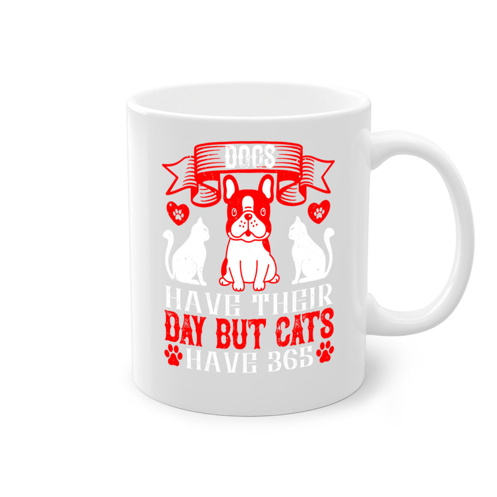 Dogs have their day but cats have Style 214#- Dog-Mug / Coffee Cup