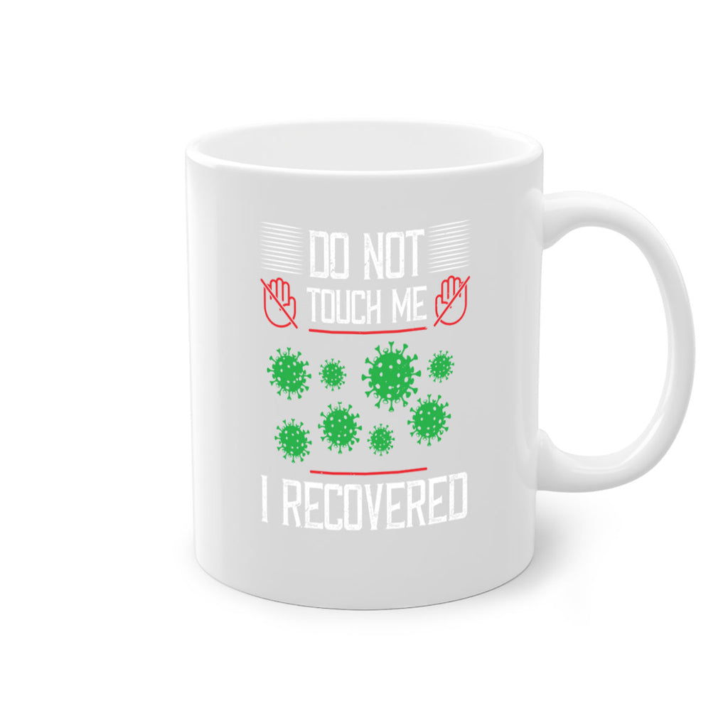 Dont Touch Me I Recovered Style 55#- corona virus-Mug / Coffee Cup