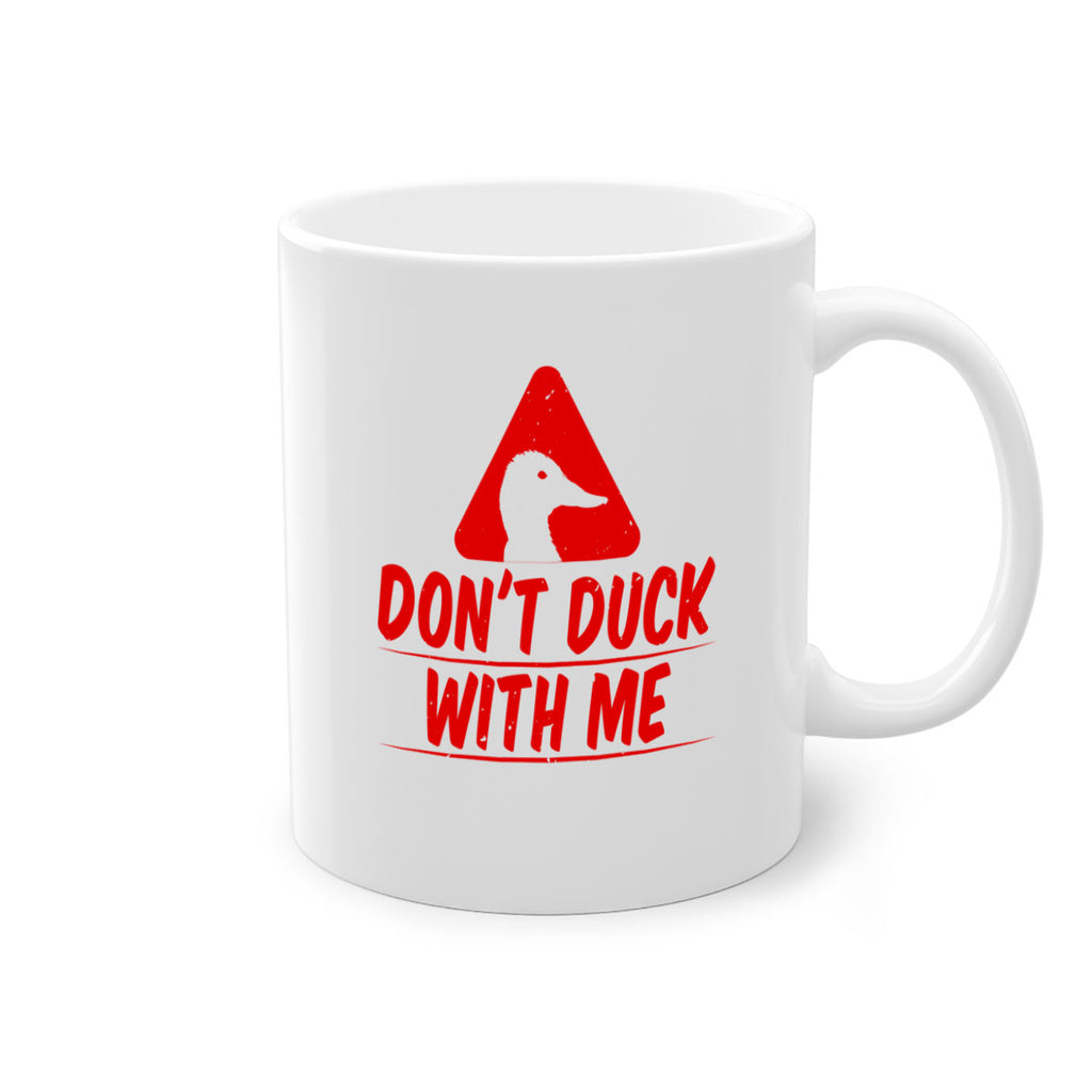 Dont duck with me Style 3#- duck-Mug / Coffee Cup