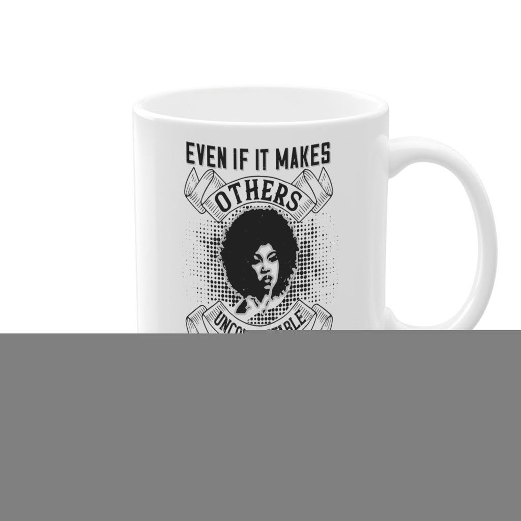 Even if it makes others uncomfortable I will love who I am Style 35#- Afro - Black-Mug / Coffee Cup
