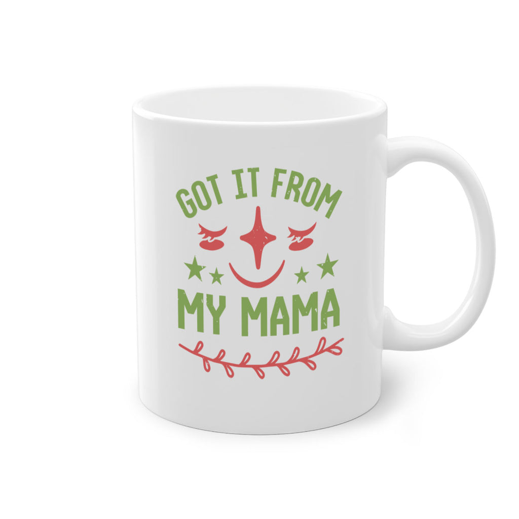 Got it from my mama Style 37#- baby shower-Mug / Coffee Cup