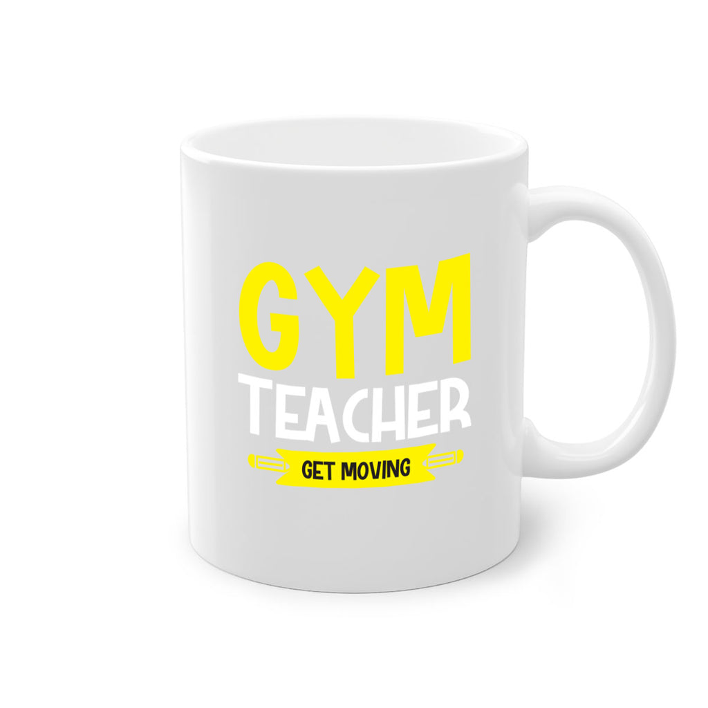 Gym Teacher get Moving Style 116#- teacher-Mug / Coffee Cup
