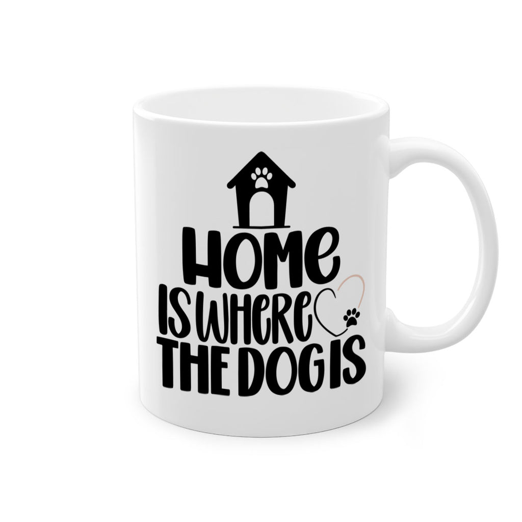 Home Is Where The Dogis Style 20#- Dog-Mug / Coffee Cup