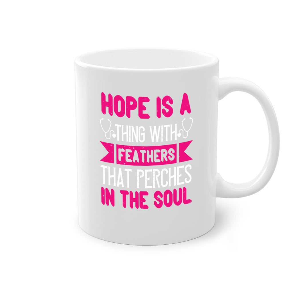 Hope is a thing with feathers that perches in the soul Style 322#- nurse-Mug / Coffee Cup