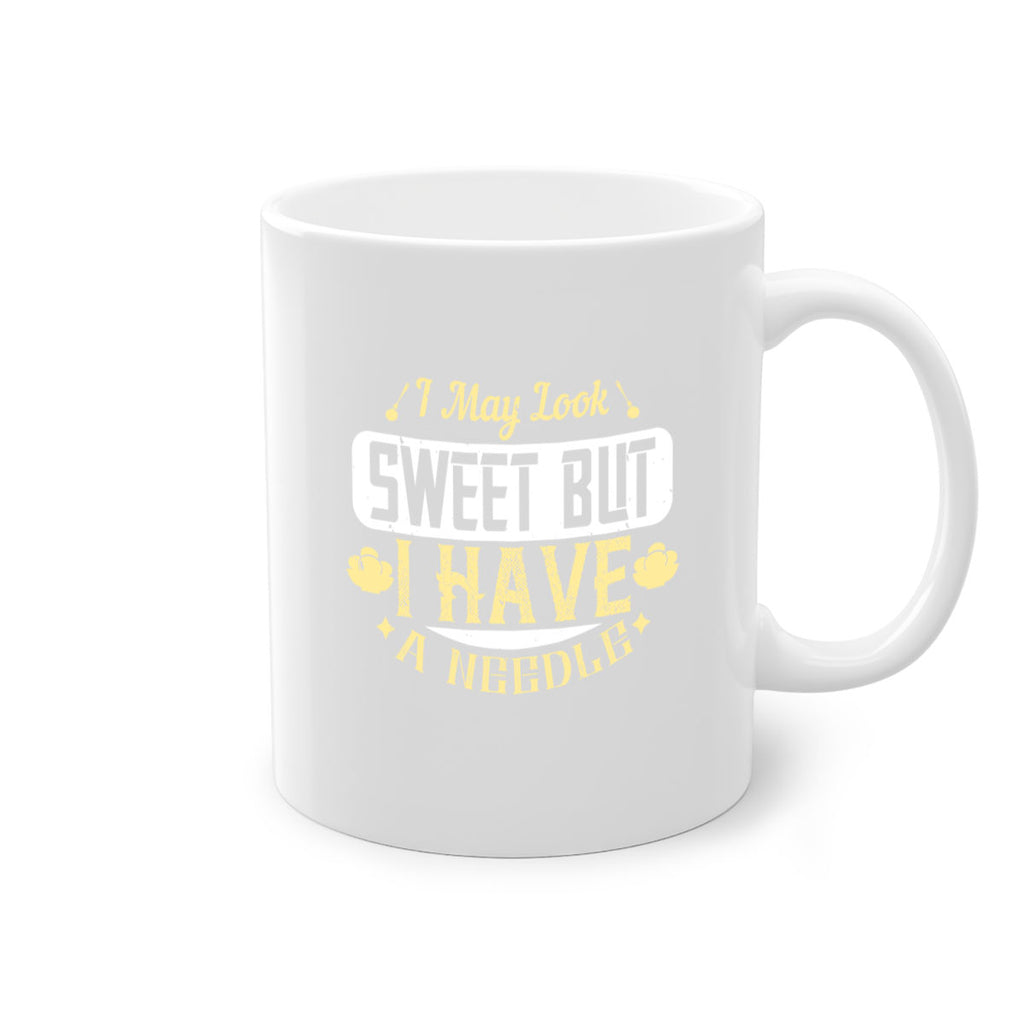 I May Look Sweet But I Have A Needle Style 31#- diabetes-Mug / Coffee Cup