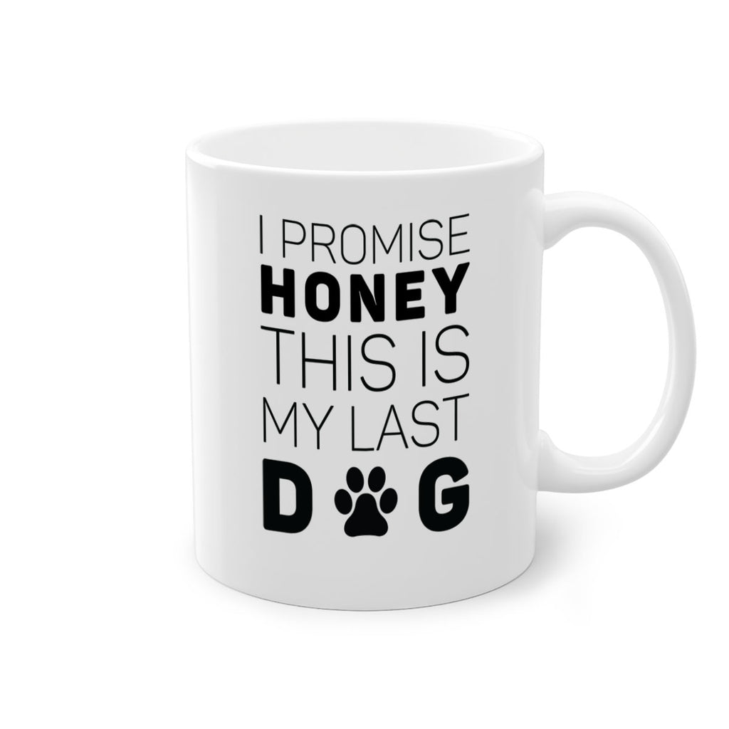I Promise Honey Style 40#- Dog-Mug / Coffee Cup