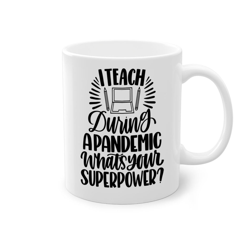 I Teach During A Pandemic Style 73#- teacher-Mug / Coffee Cup