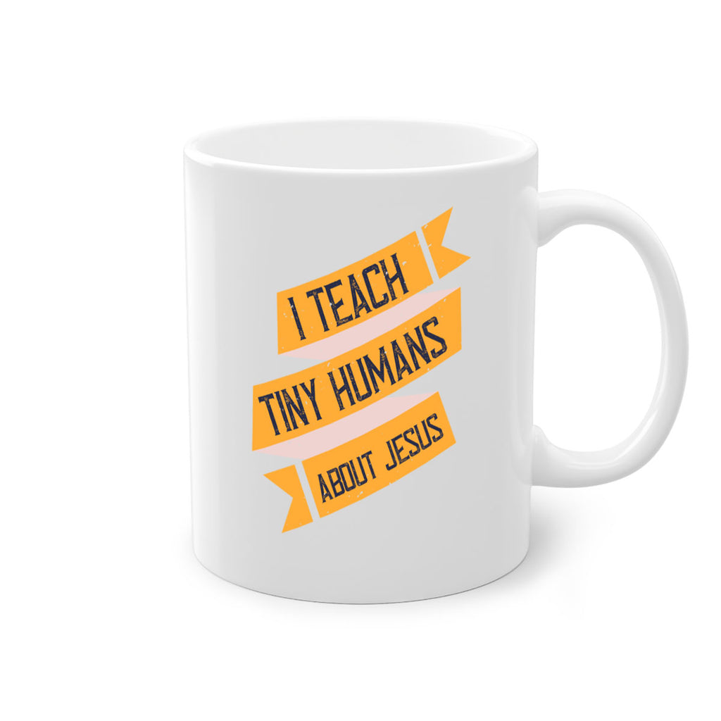 I Teach Tiny Humans About Jesus Style 103#- teacher-Mug / Coffee Cup