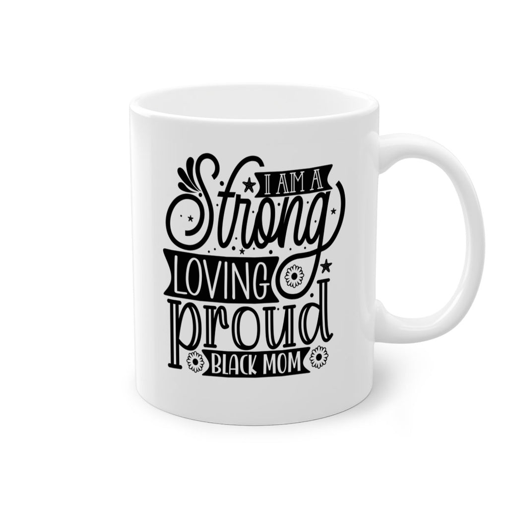 I am a strong loving proud black mom Style 35#- Black women - Girls-Mug / Coffee Cup