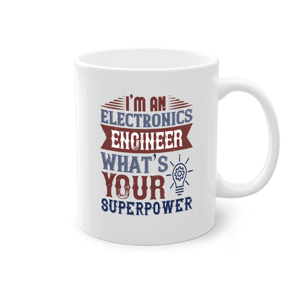 I am an electronics engineer whats superpower Style 52#- engineer-Mug / Coffee Cup