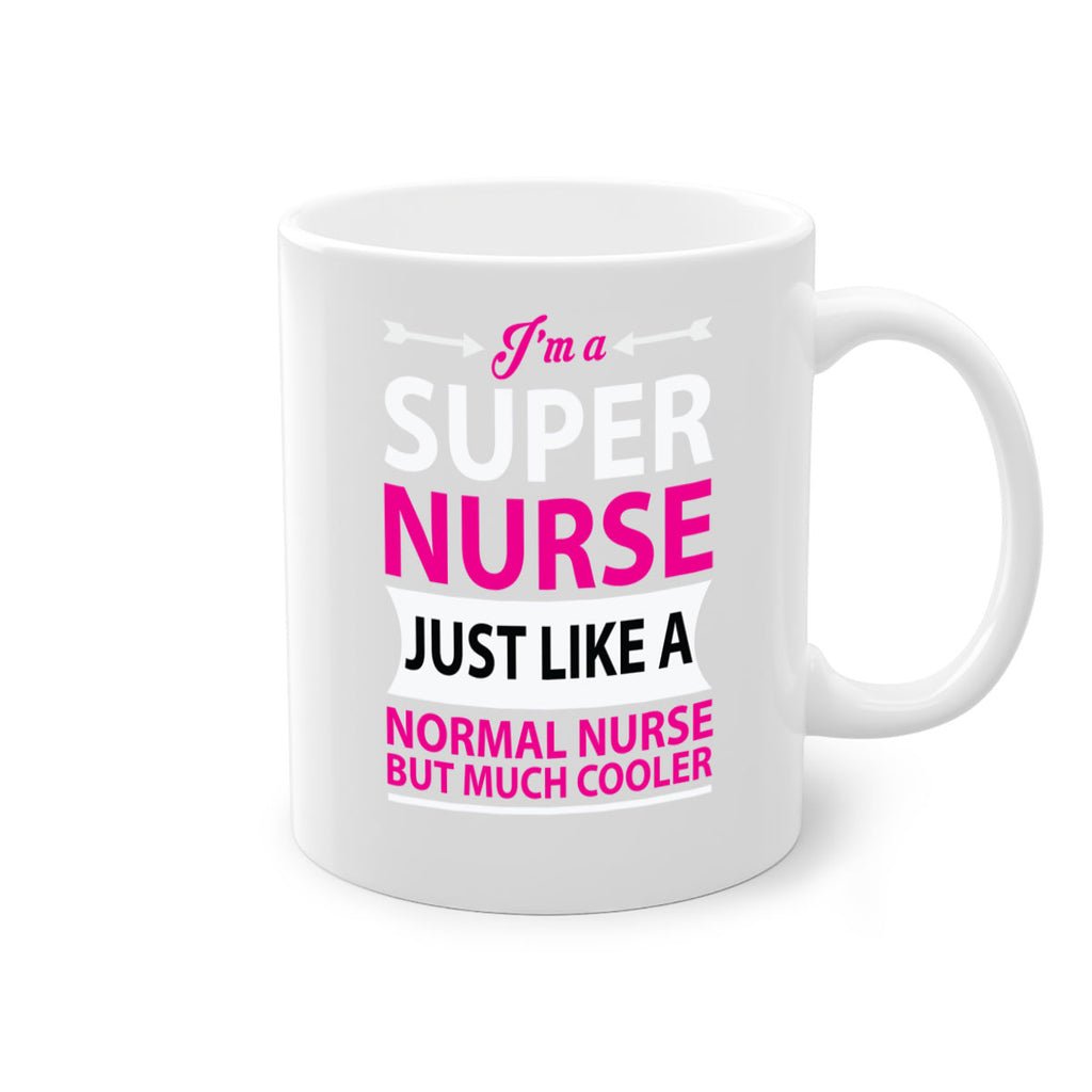 I am super nurse just Style 326#- nurse-Mug / Coffee Cup