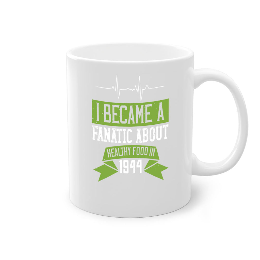 I became a fanatic about healthy food in Style 35#- World Health-Mug / Coffee Cup