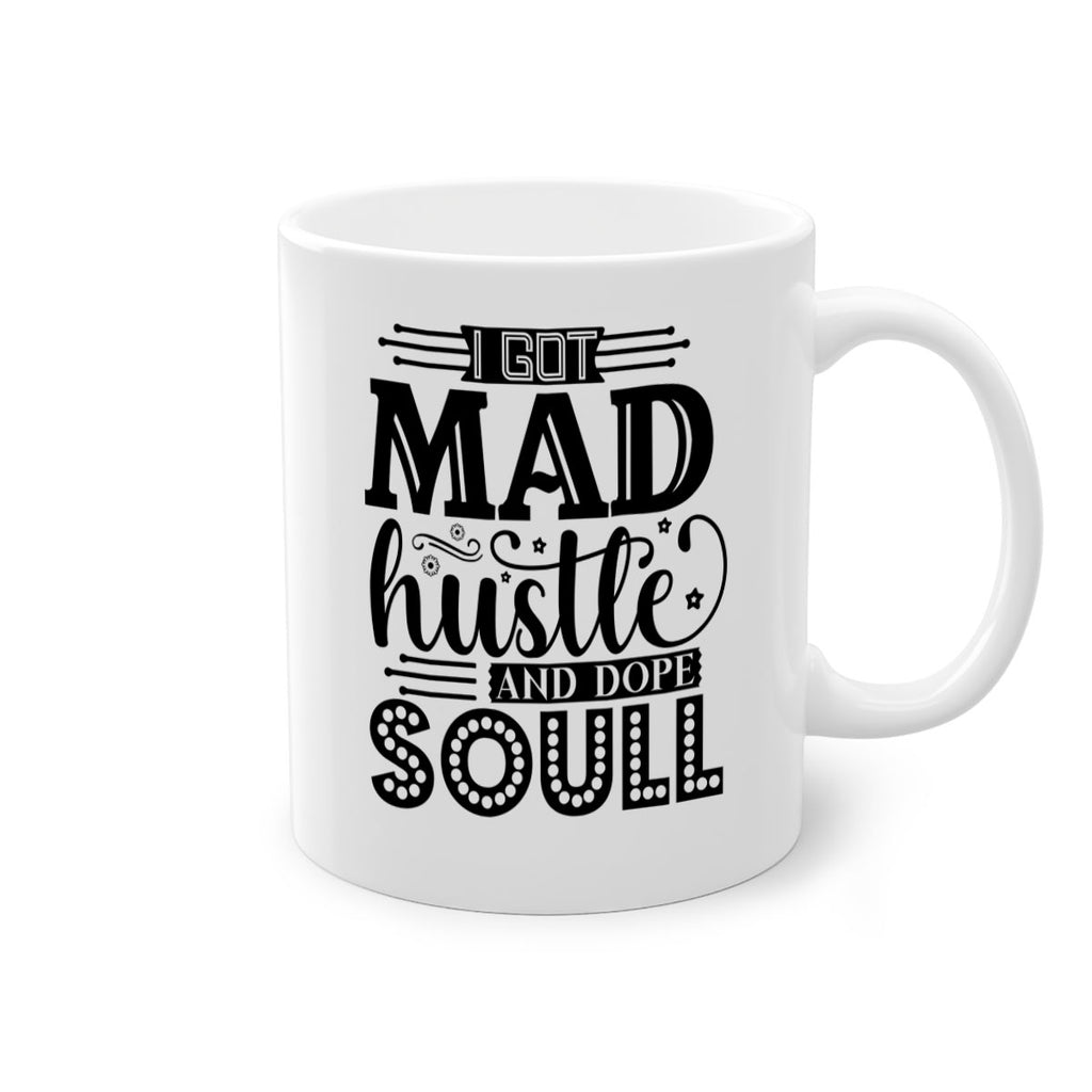 I got mad hustle and dope soul Style 33#- Black women - Girls-Mug / Coffee Cup