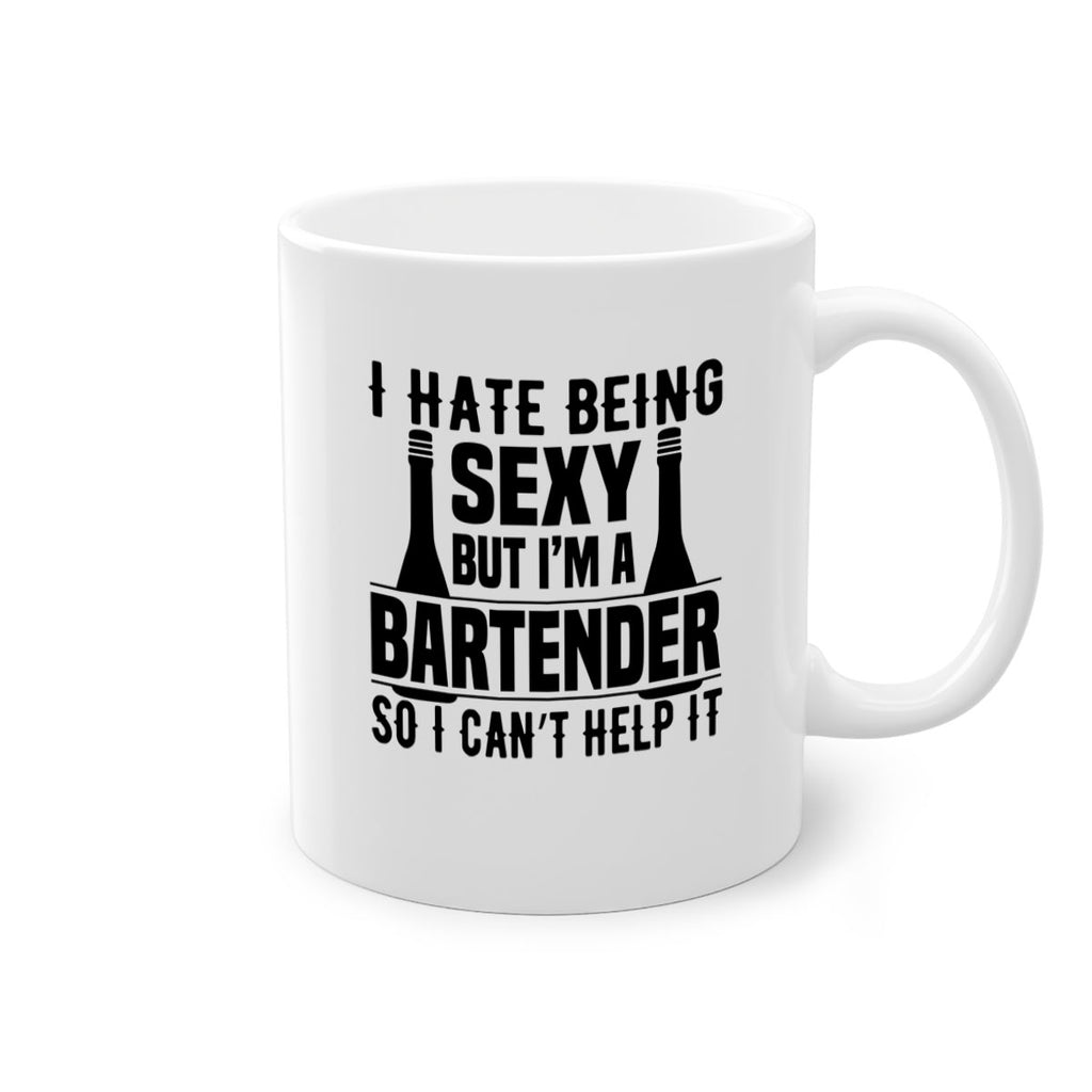 I hate being Style 1#- bartender-Mug / Coffee Cup