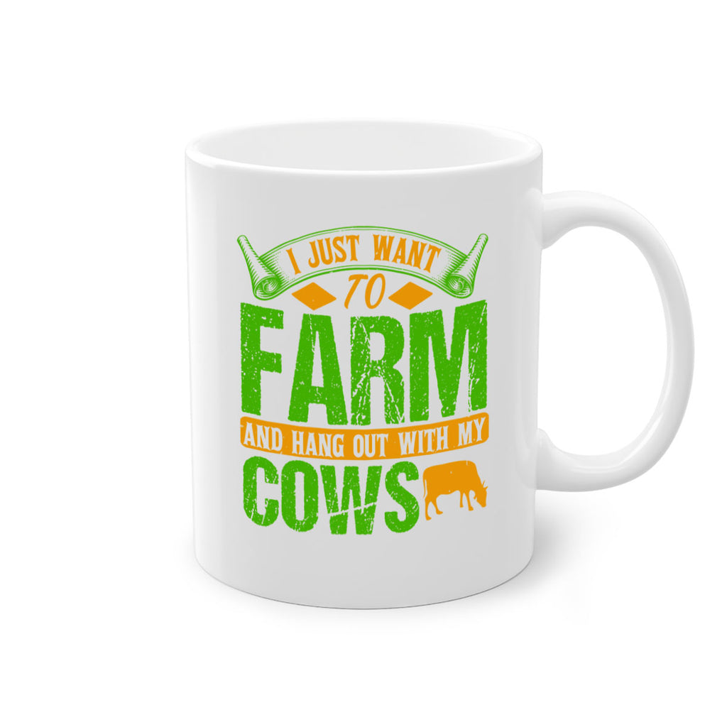I just want to farm and hang out with cows 55#- Farm and garden-Mug / Coffee Cup