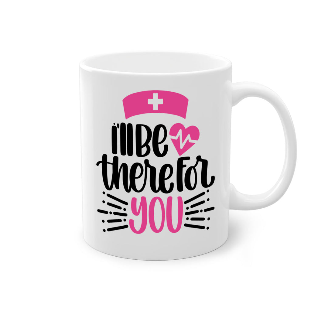Ill Be There For You Style Style 161#- nurse-Mug / Coffee Cup