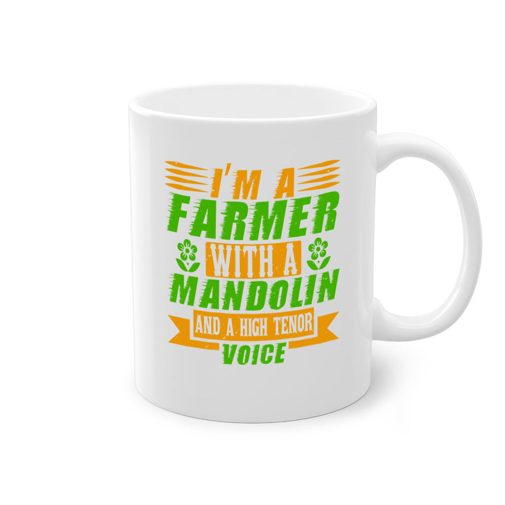 Im A Farmer With a mandolin 48#- Farm and garden-Mug / Coffee Cup