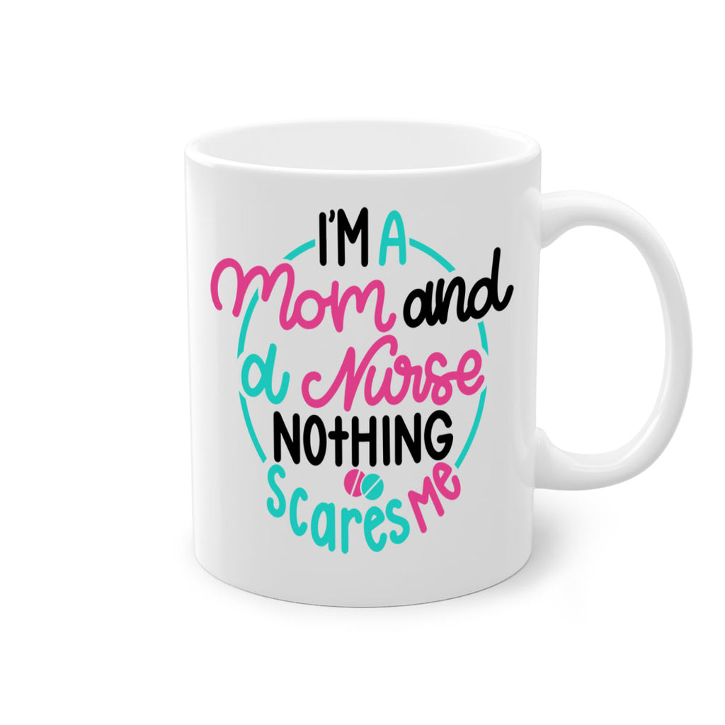 Im A Mom And A Nurse Nothing Style Style 158#- nurse-Mug / Coffee Cup