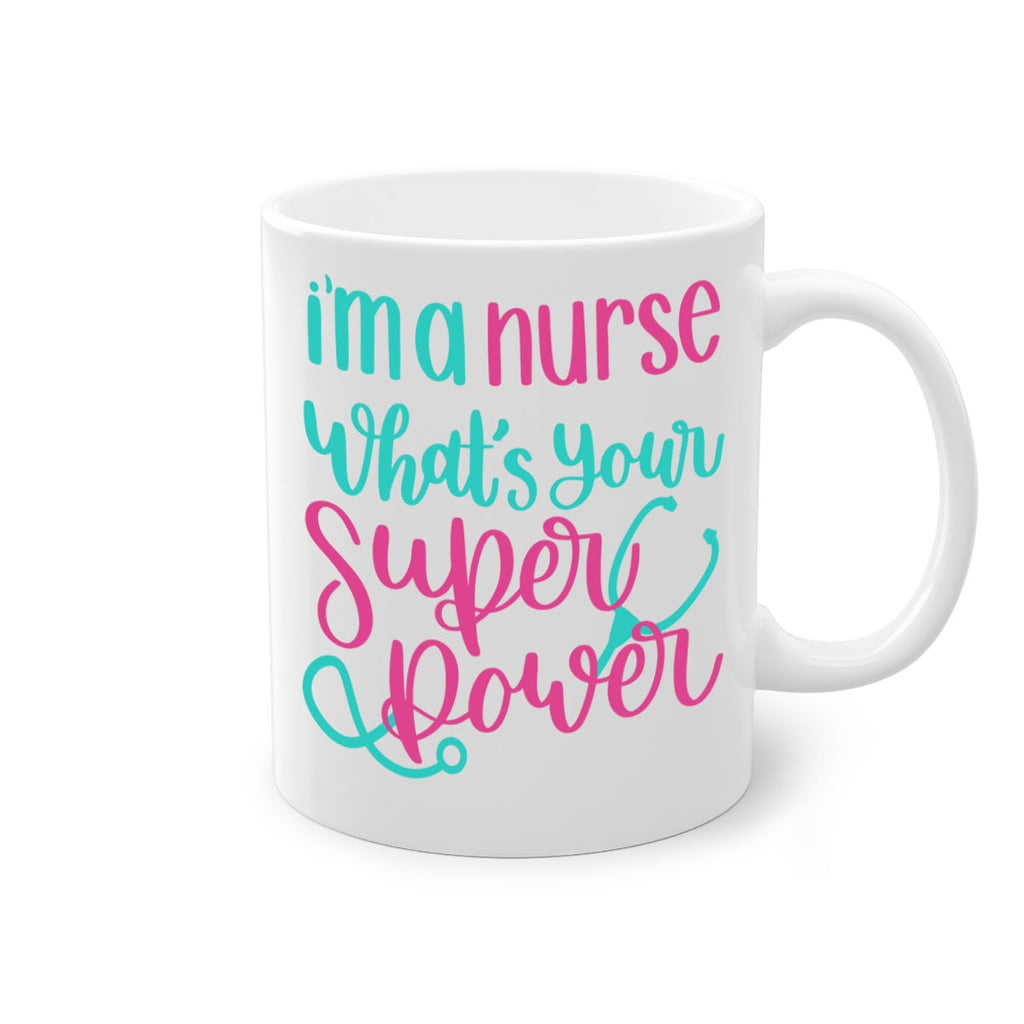 Im A Nurse Whats Your Superpower Style Style 157#- nurse-Mug / Coffee Cup
