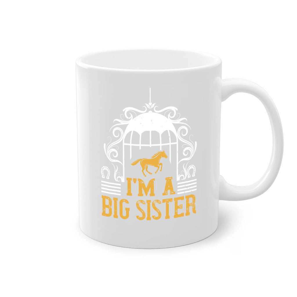 Im a big sister Style 38#- horse-Mug / Coffee Cup
