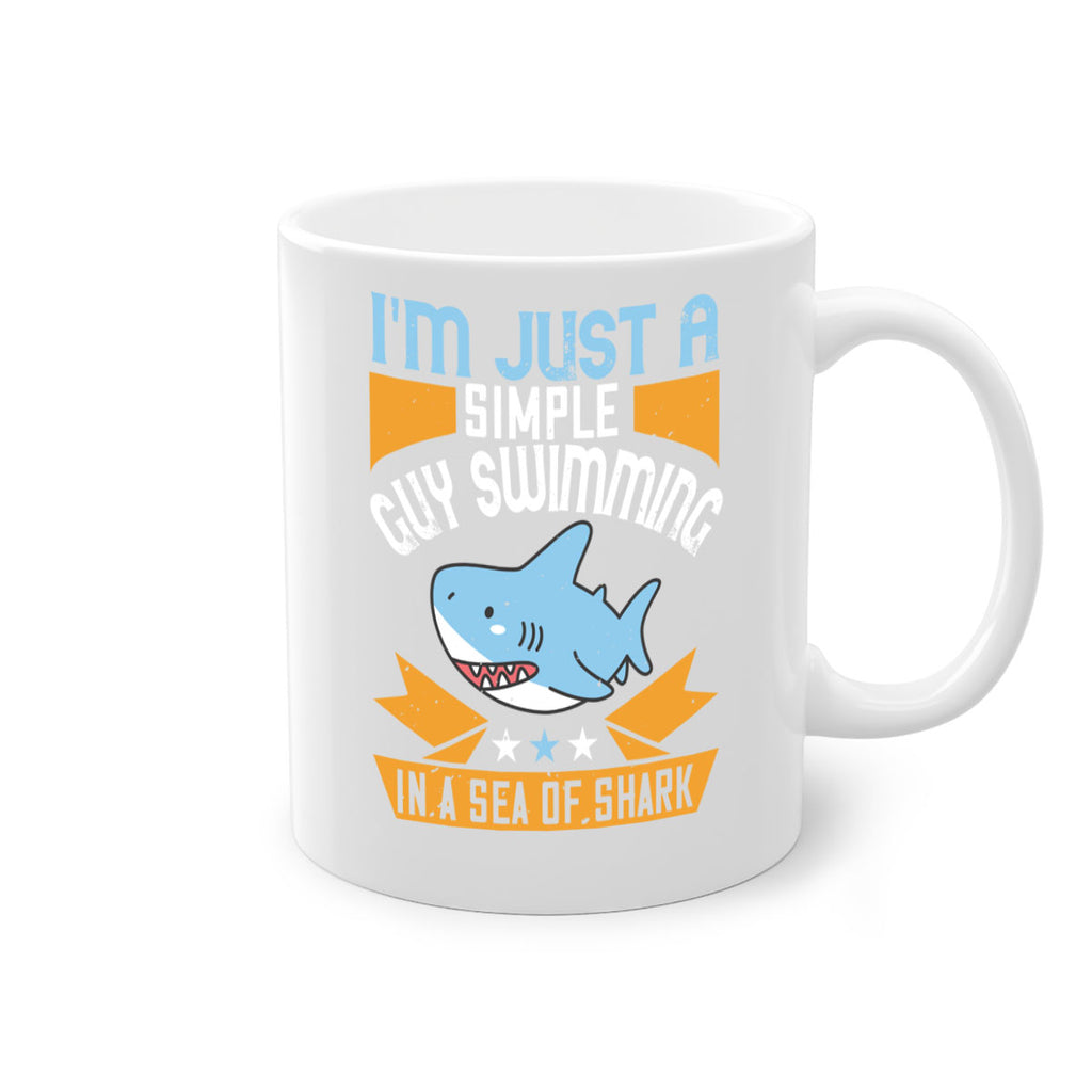 Im just a simple guy swimming in a sea of shark Style 74#- Shark-Fish-Mug / Coffee Cup