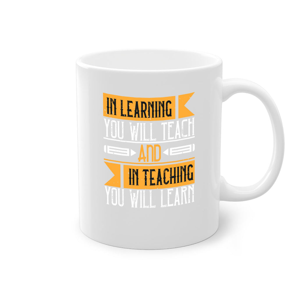 In learning you will teach and in teaching you will learn Style 98#- teacher-Mug / Coffee Cup