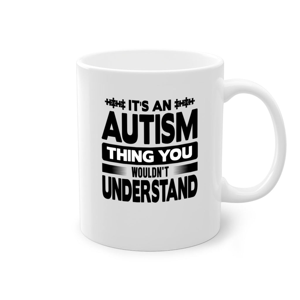 Its an autism Style 49#- autism-Mug / Coffee Cup