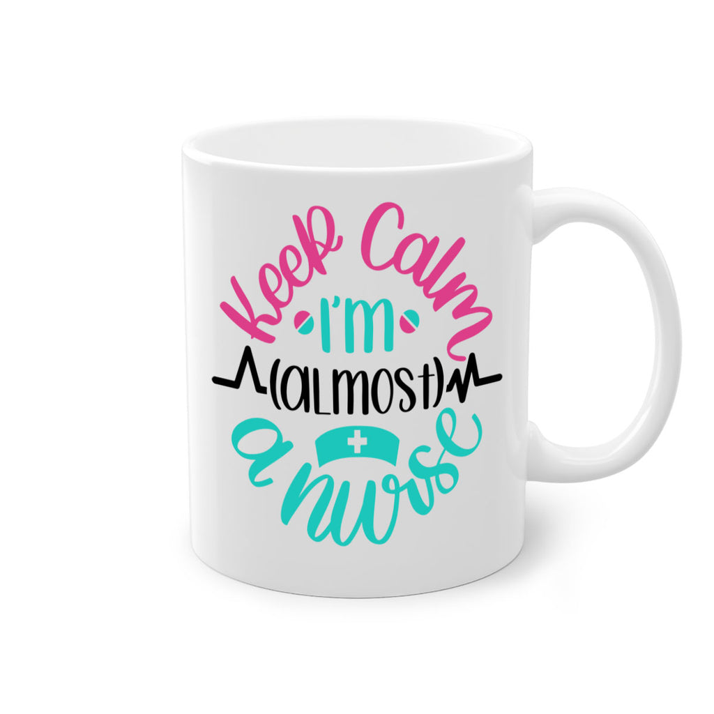 Keep Calm Im Almost Style Style 146#- nurse-Mug / Coffee Cup