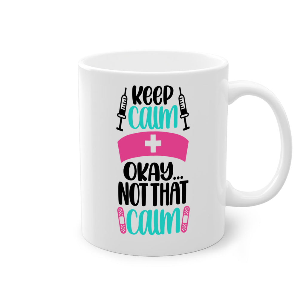 Keep Calm Okay Not Style Style 145#- nurse-Mug / Coffee Cup