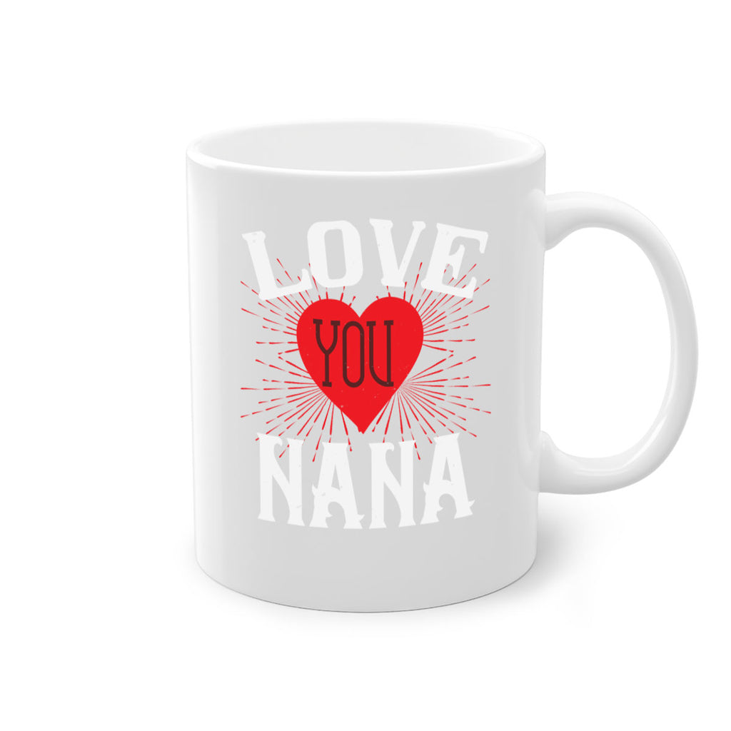 LOVE YOU NANA 16#- grandma-Mug / Coffee Cup