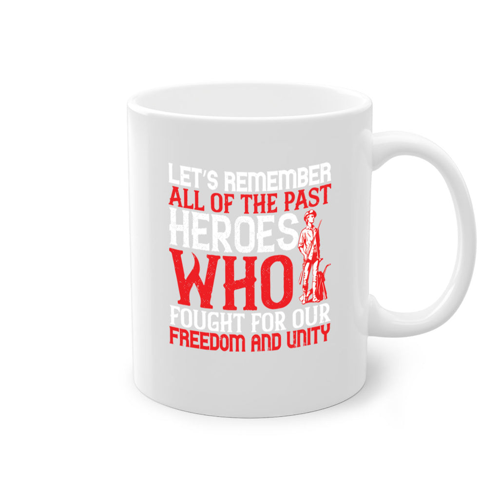 Let’s remember all of the past heroes who fought for our freedom and unity Style 127#- 4th Of July-Mug / Coffee Cup