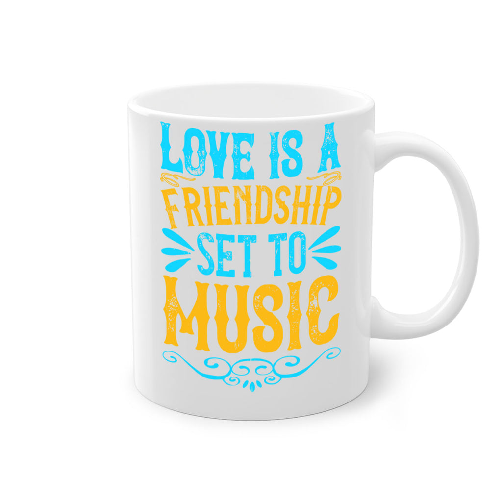 Love is a friendship set to music Style 32#- Dog-Mug / Coffee Cup