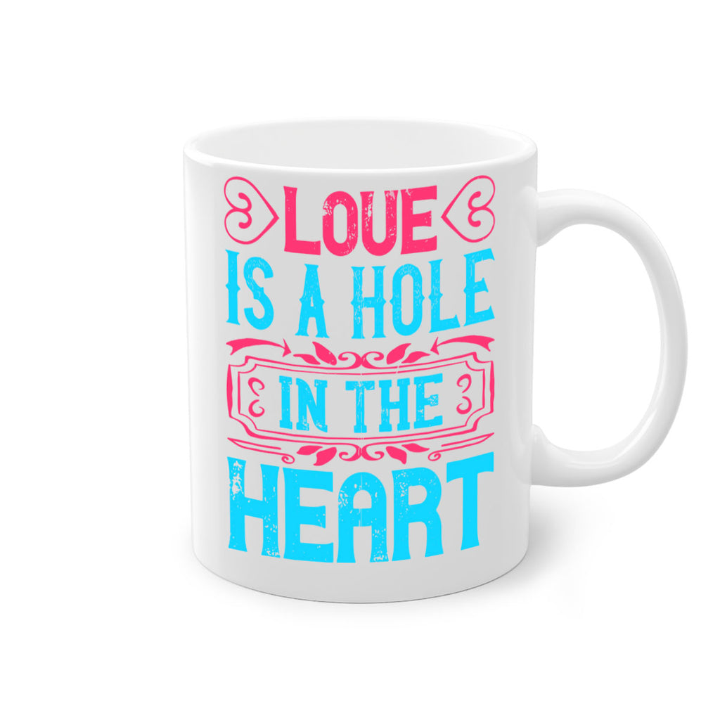Love is a hole in the heart Style 31#- Dog-Mug / Coffee Cup
