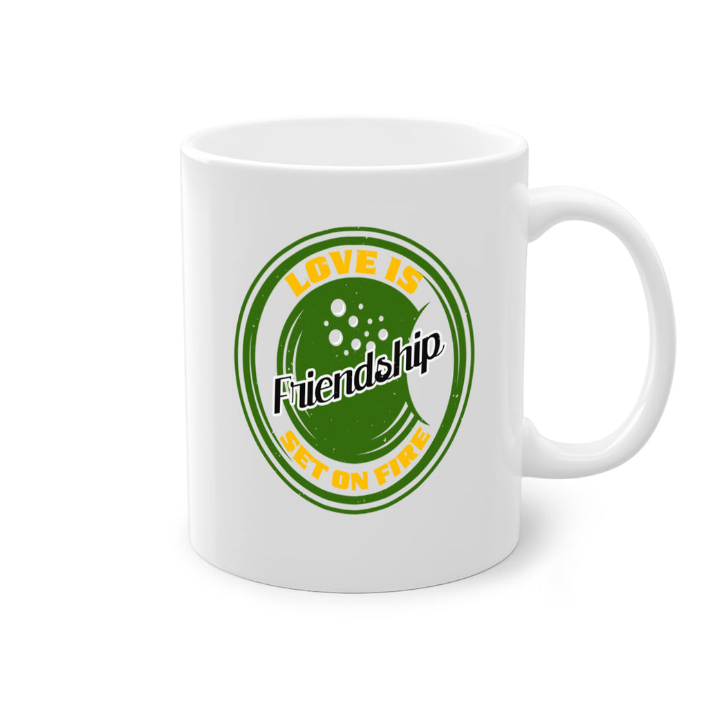 Love is friendship set on fire Style 84#- best friend-Mug / Coffee Cup
