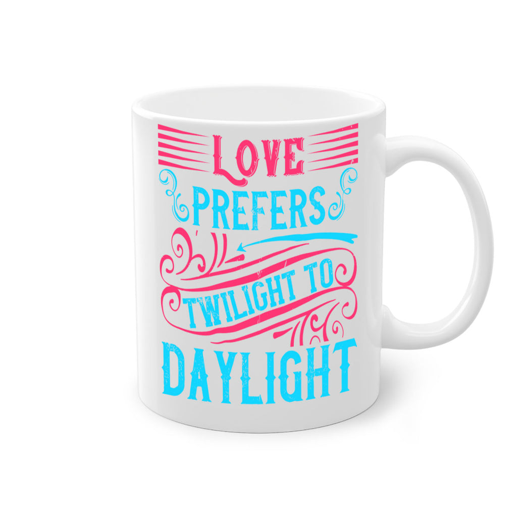 Love prefers twilight to daylight Style 30#- Dog-Mug / Coffee Cup