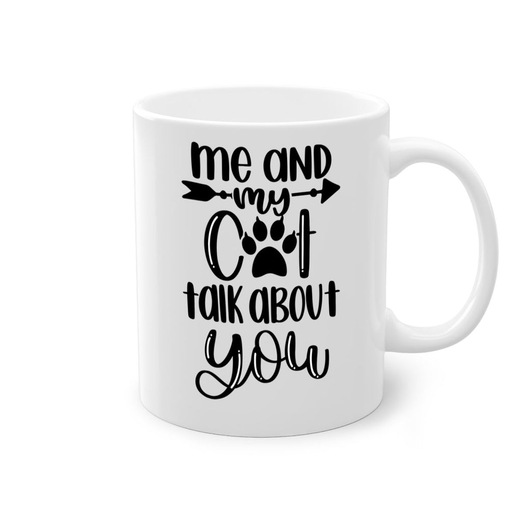 Me And Cat Talk About You Style 100#- cat-Mug / Coffee Cup