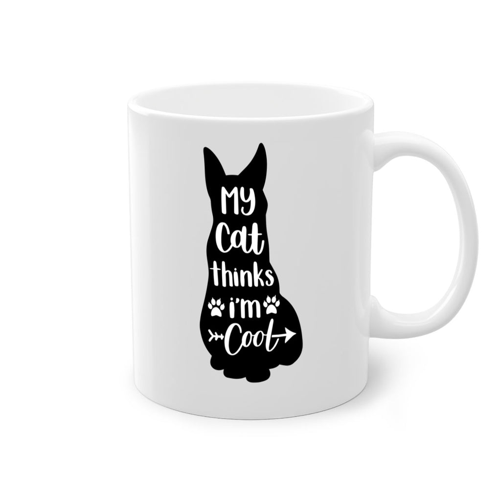 My Cat Thinks Im Cool Style 101#- cat-Mug / Coffee Cup