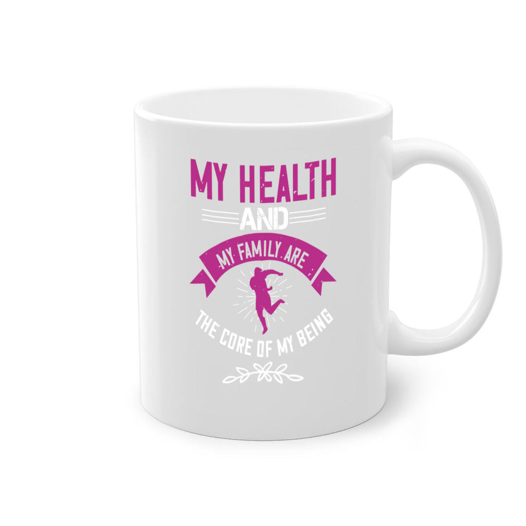 My health and my family are the core of my being Style 22#- World Health-Mug / Coffee Cup
