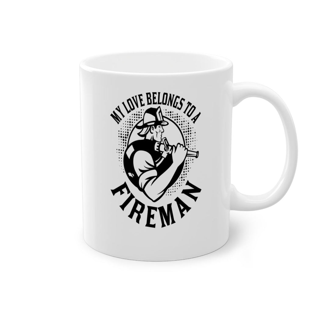 My love belongs Style 50#- fire fighter-Mug / Coffee Cup