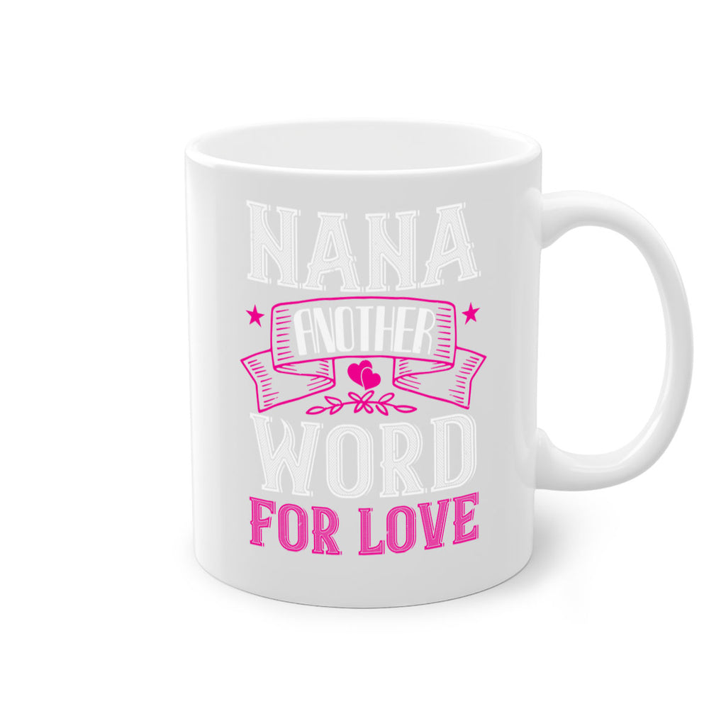 NANA ANOTHER WORD FOR LOVE 13#- grandma-Mug / Coffee Cup