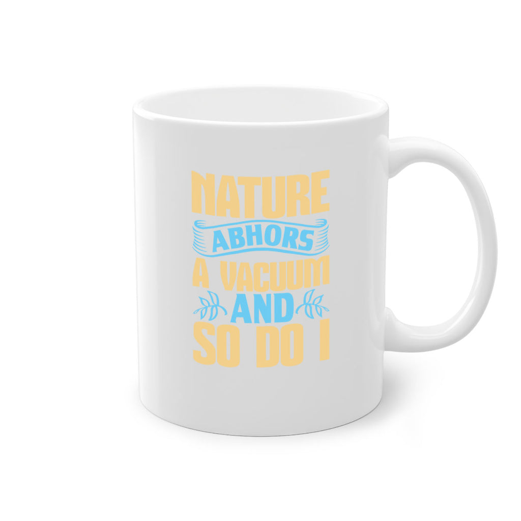 Nature abhors a vacuum and so do I Style 23#- cleaner-Mug / Coffee Cup