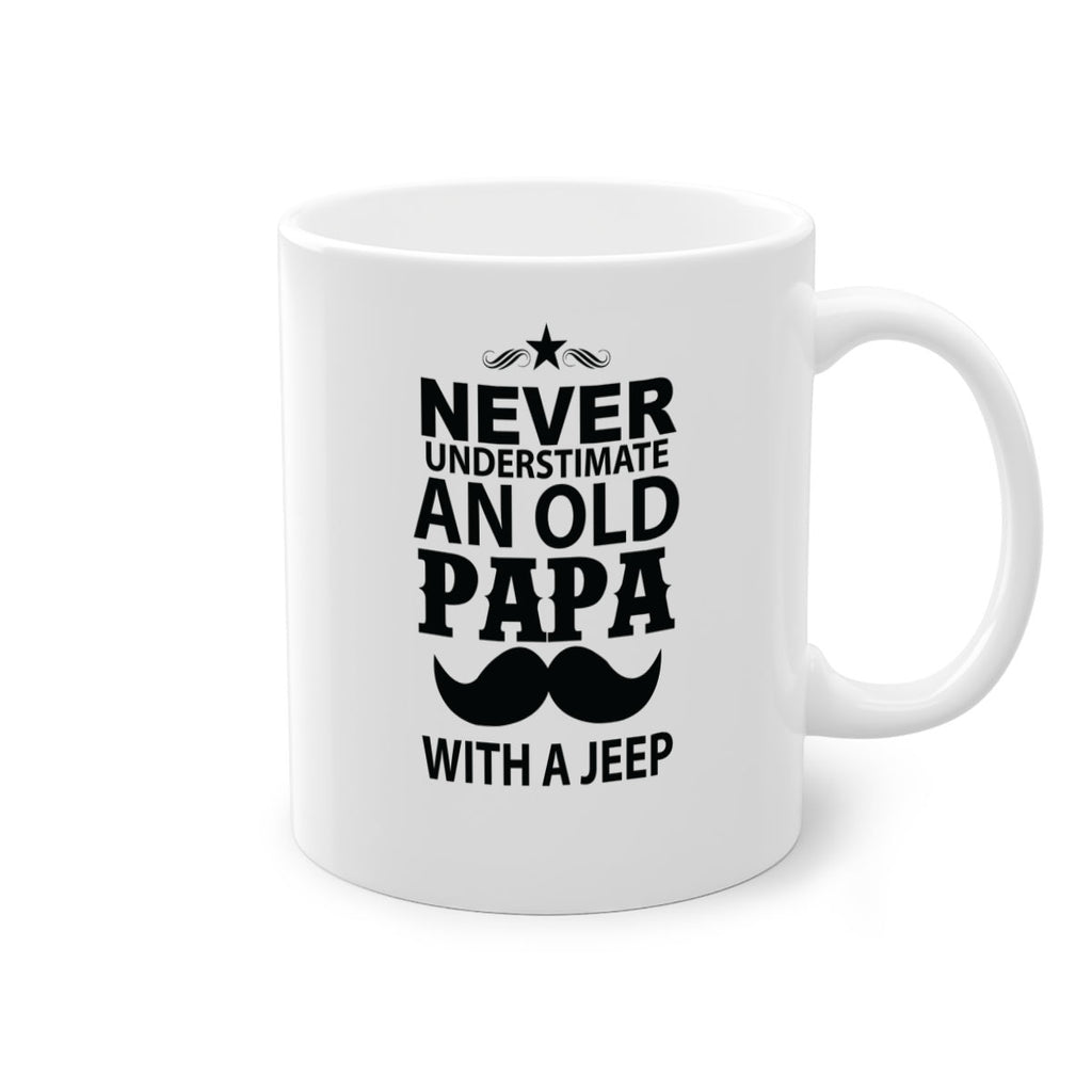 Never Understimate and old papa 119#- grandpa-Mug / Coffee Cup