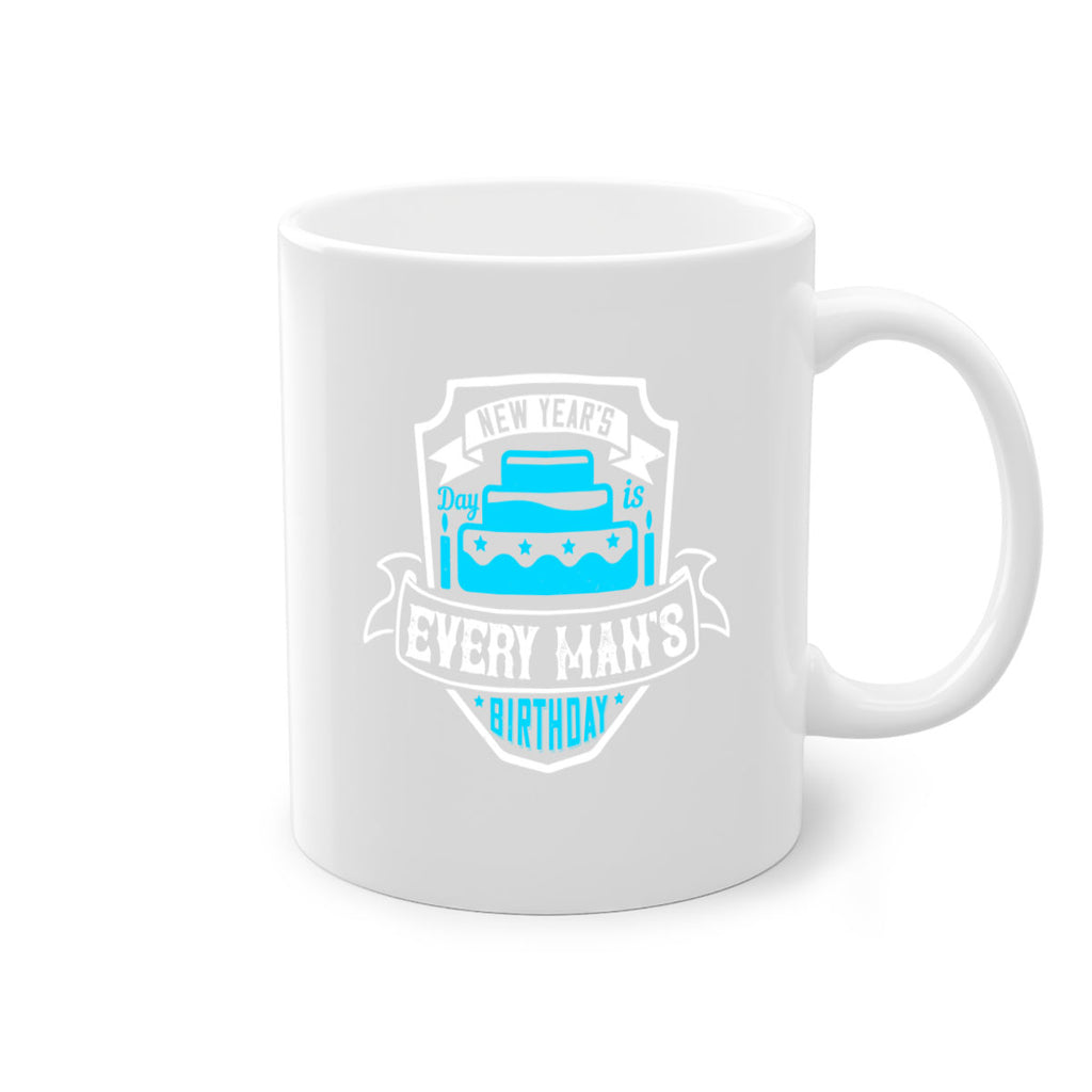 New Years Day is every mans birthday Style 55#- birthday-Mug / Coffee Cup
