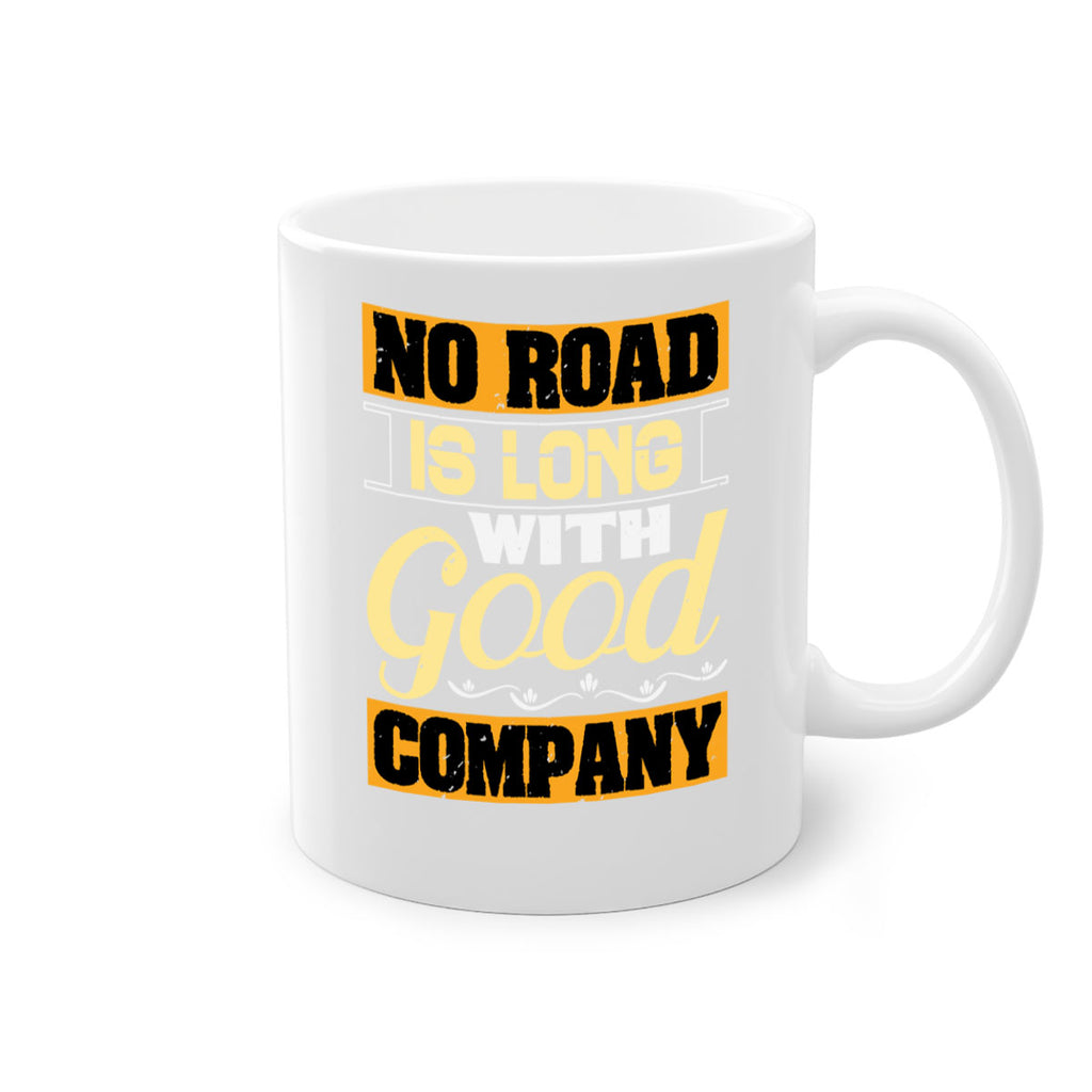 No road is long with good company Style 76#- best friend-Mug / Coffee Cup