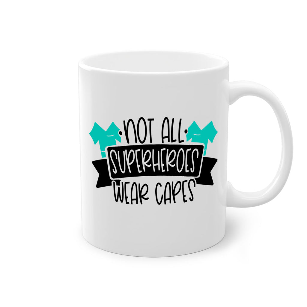 Not All Superheroes Wear Capes Style Style 124#- nurse-Mug / Coffee Cup