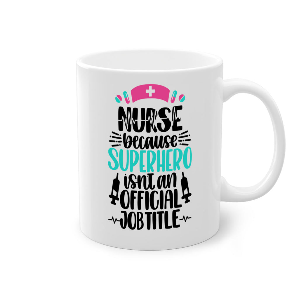 Nurse Because Superhero Style Style 118#- nurse-Mug / Coffee Cup