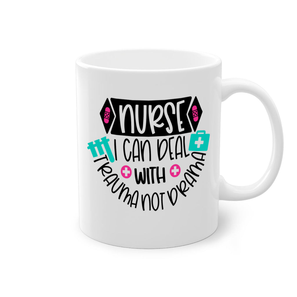 Nurse I Can Deal With Trauma Not Drama Style Style 115#- nurse-Mug / Coffee Cup