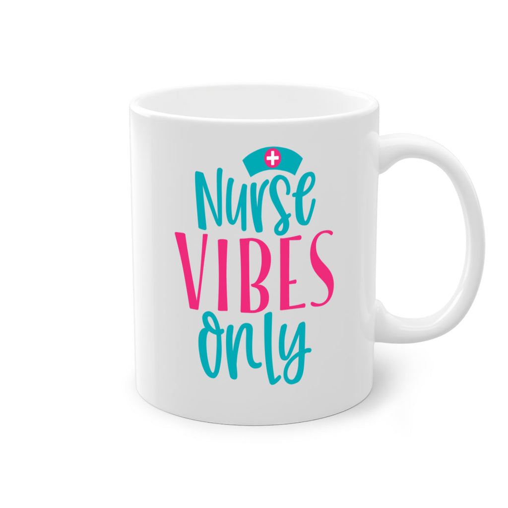 Nurse Vibes Only Style 369#- nurse-Mug / Coffee Cup