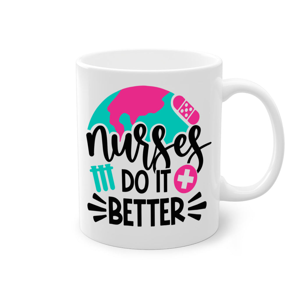 Nurses Do It Better Style Style 84#- nurse-Mug / Coffee Cup