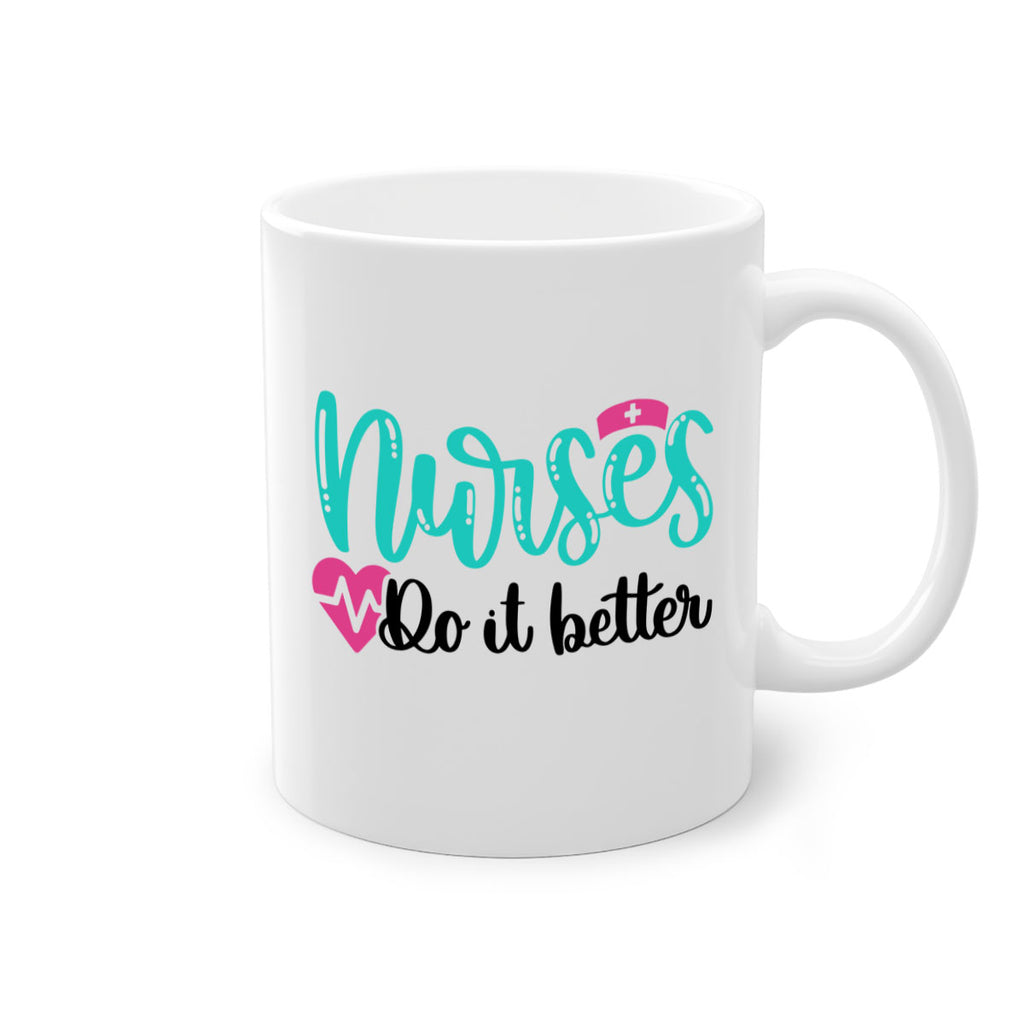 Nurses Do It Better Style Style 85#- nurse-Mug / Coffee Cup